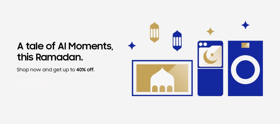 Elevate Your Ramadan with Samsung’s AI-Powered Deals